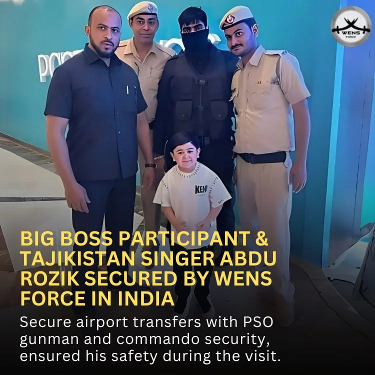 Abdu Rozik visit in India secured by WENS Force by providing commando security and secured airport transfer in India.